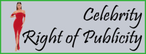 Celebrity Right of Publicity